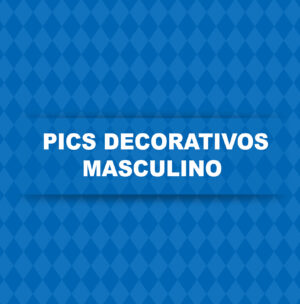 PICS DECORATIVOS MASCULINO